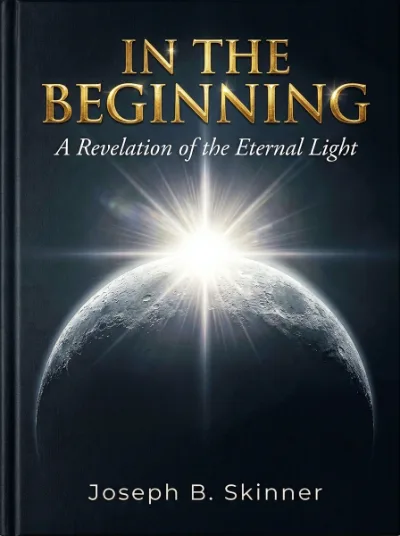 In The Beginning: A Revelation of the Eternal Light